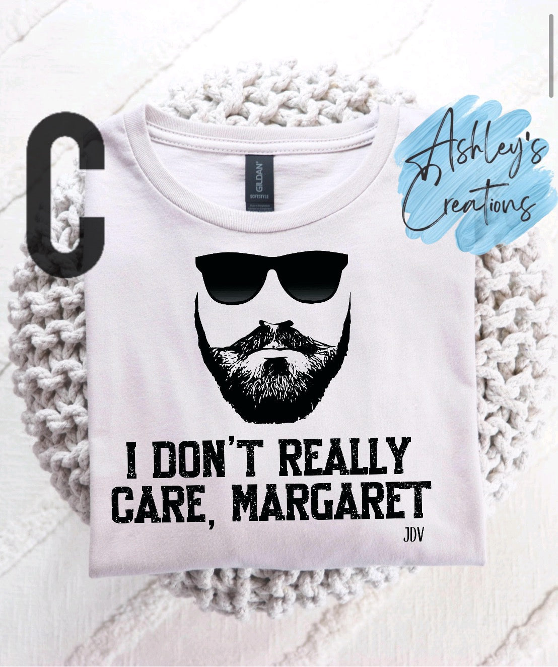 I don’t really care Margaret