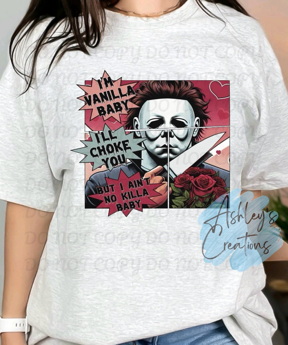 I’m Vanilla Baby I’ll Choke You But I Ain’t No Killa Baby Shirt