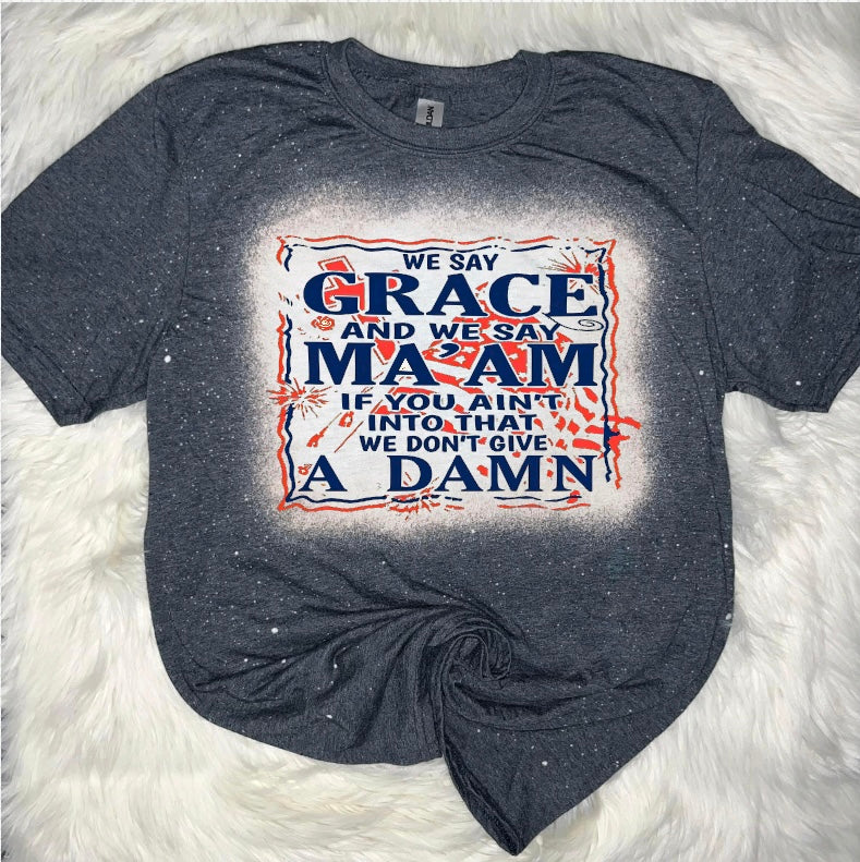 We say GRACE Shirt