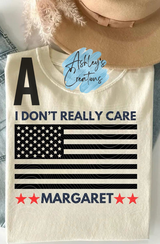 I don’t really care Margaret