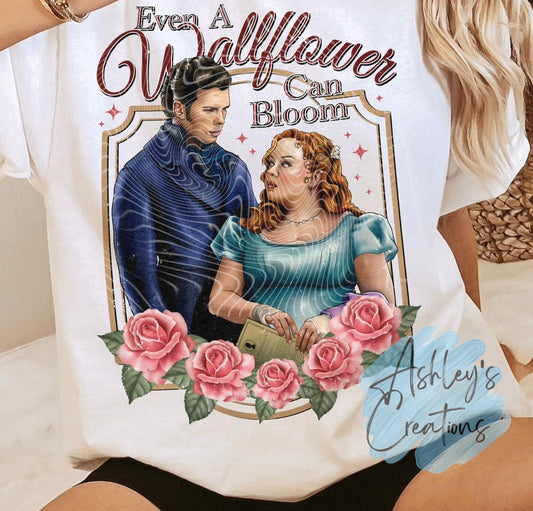 Even A Wallflower Can Bloom Shirt