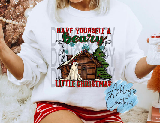 Have Yourself A Beary Little Christmas Shirt