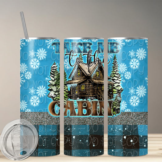 TAKE ME TO THE CABIN TUMBLER