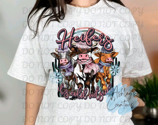 Heifers It's Cold Outside Shirt