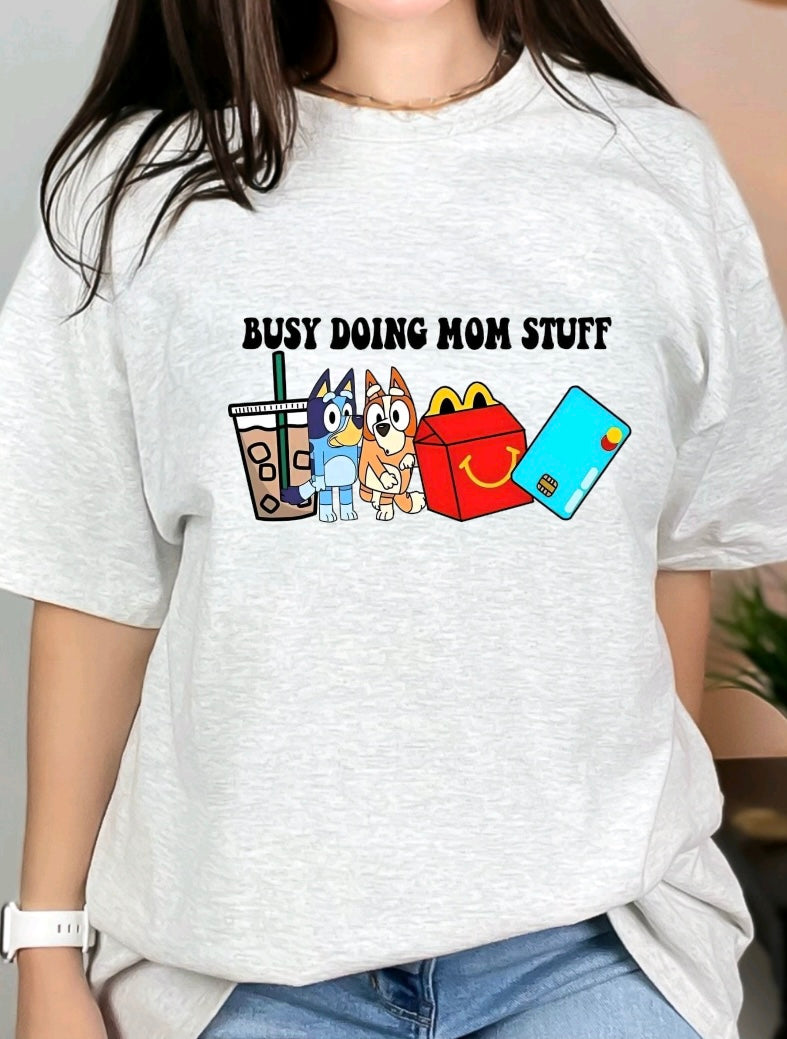 Busy Doing Mom Stuff Shirt