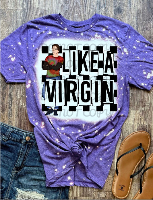 Like A Virgin Shirt